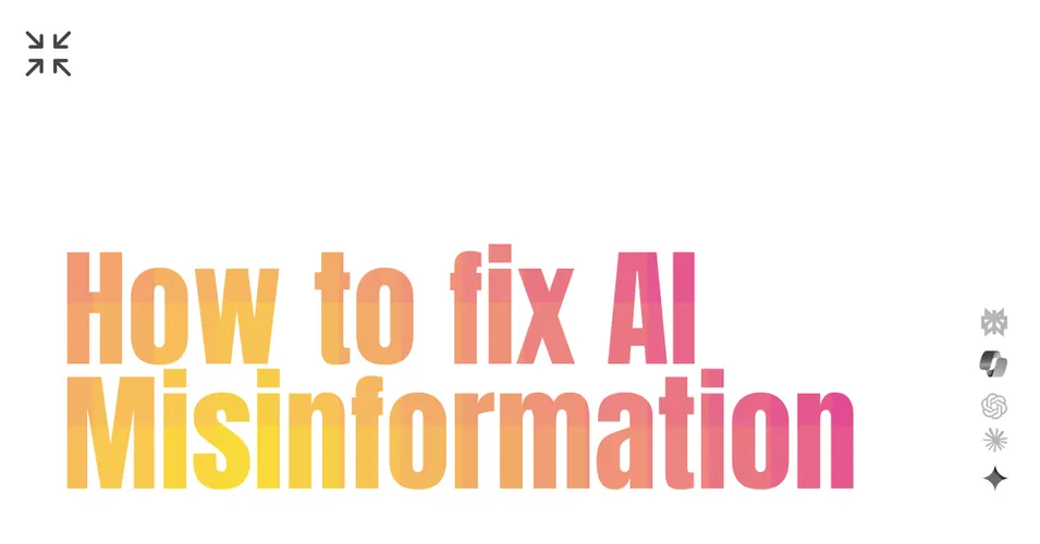 How to Fix AI Misinformation About Your Brand